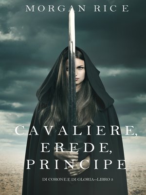 cover image of Cavaliere, Erede, Principe